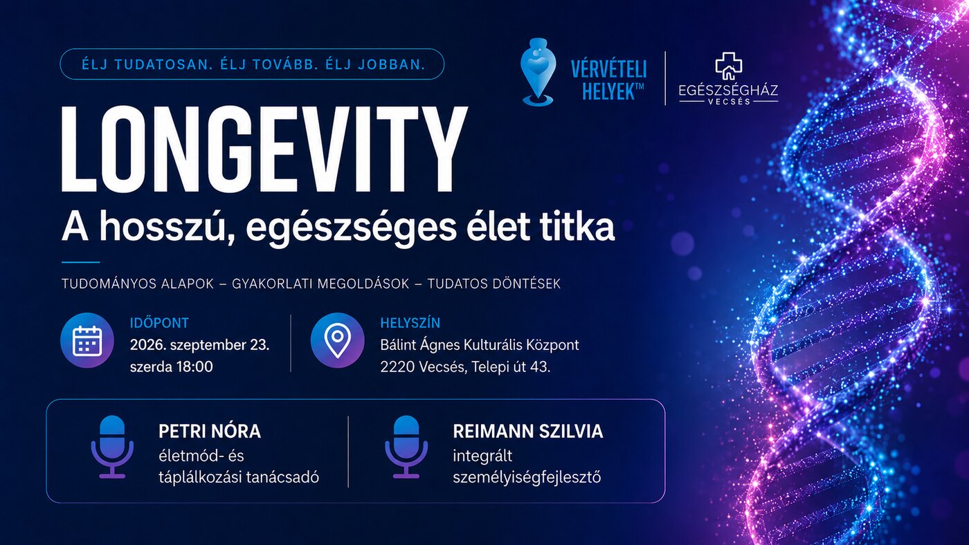 A hosszú, egészséges élet alapjai — longevity előadás Vecsésen